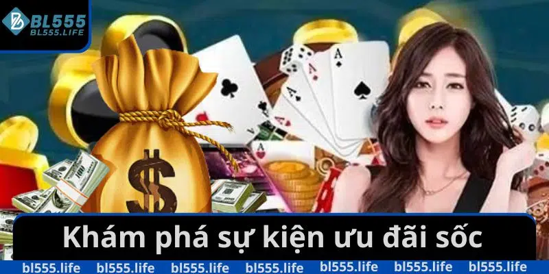 Khám phá sự kiện ưu đãi sốc